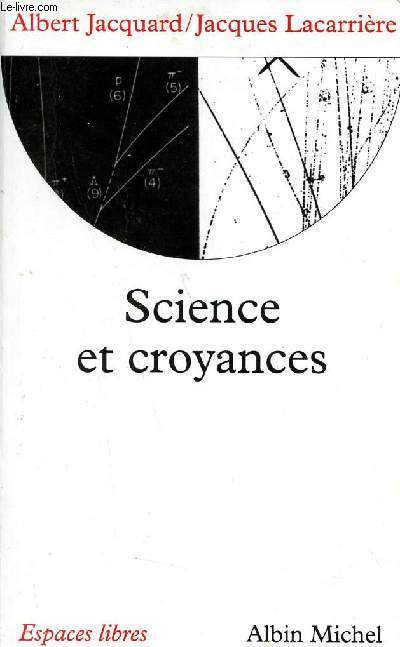 Sciences et croyances - Collection Espaces Libres.