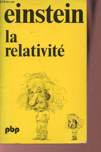 La relativit la thorie de la relativit restreinte et gnrale la relativit et le problme de l'espace - Collection petite bibliothque payot n62.