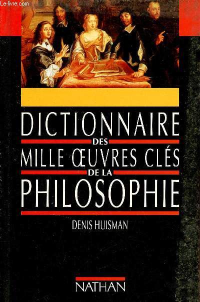 Dictionnaire des mille oeuvres cls de la philosophie.