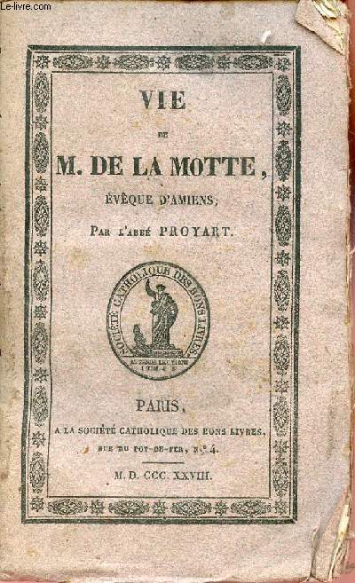 Vie de M.De La Motte veque d'Amiens.
