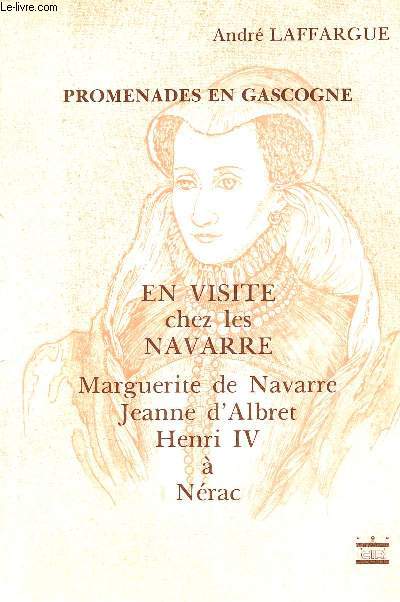Promenades en Gascogne - En visite chez les Navarre Marguerite de Navarre Jeanne d'Albret Henri IV  Nrac.