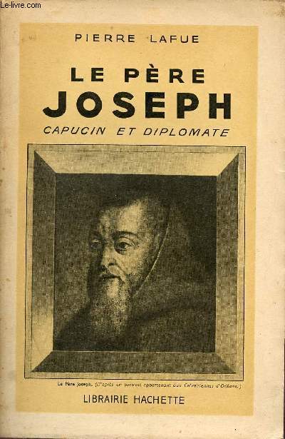 Le Pre Joseph capucin et diplomate.