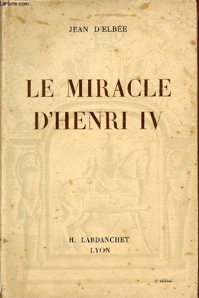 Le miracle d'Henri IV.