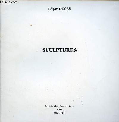 Catalogue - Sculptures - Muse des Beaux-Arts Pau t 1988.