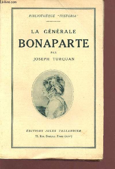 La Gnrale Bonaparte d'aprs les tmoignages des contemporains - Collection Bibliothque Historia.