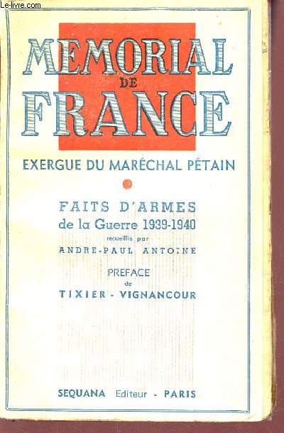 Mmorial de France exergue du Marchal Ptain - Faits d'armes de la guerre 1939-1940.