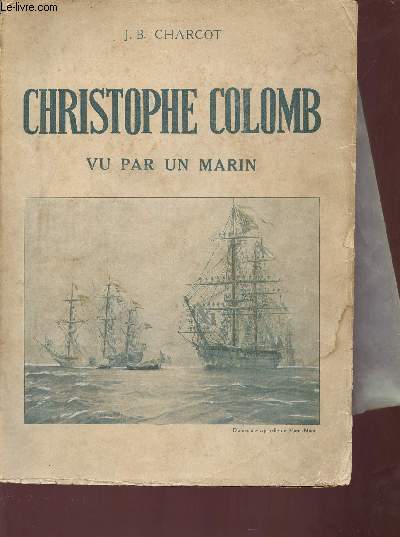 Christophe Colomb vu par un marin.