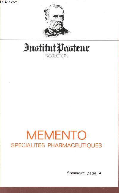 Institut pasteur production - Memento spcialits pharmaceutiques.