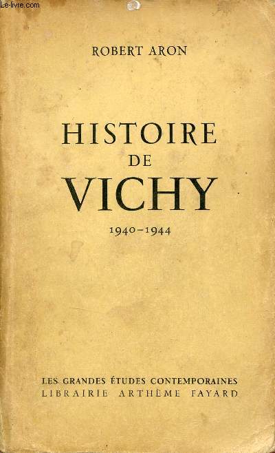 Histoire de Vichy 1940-1944 - Collection les grandes tudes contemporaines + envoi de l'auteur.