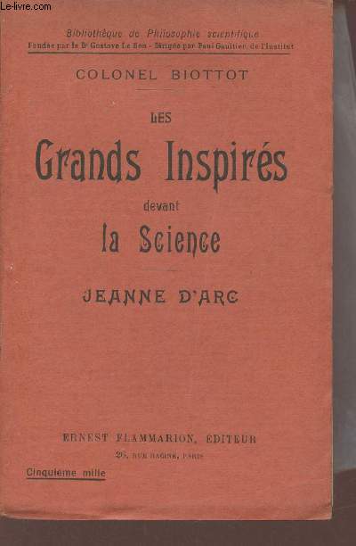 Les grands inspirs devant la Science - Jeanne d'Arc - Collection Bibliothque de Philosophie scientifique.