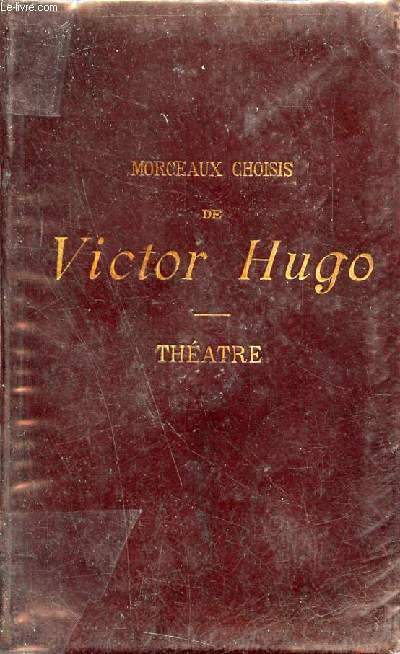 Morceaux choisis de Victor Hugo - Thatre.