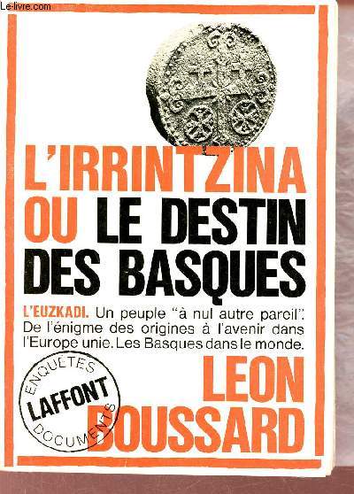 L'Irrintzina ou le destin des Basques - Collection Laffont Enqutes Documents.