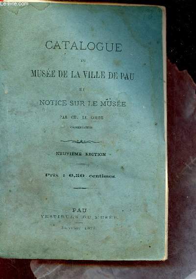 Catalogue du muse de la ville de Pau et notice sur le muse - 9e dition.