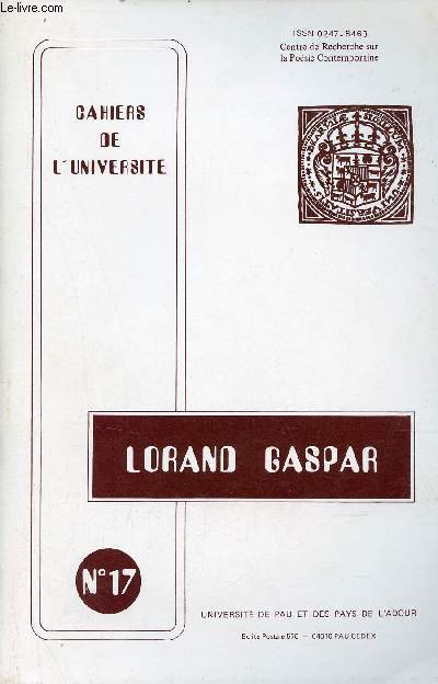 Cahiers de l'Universit n17 - Lorand Gaspar potique et posie - Colloque international 25 au 27 mai 1987.