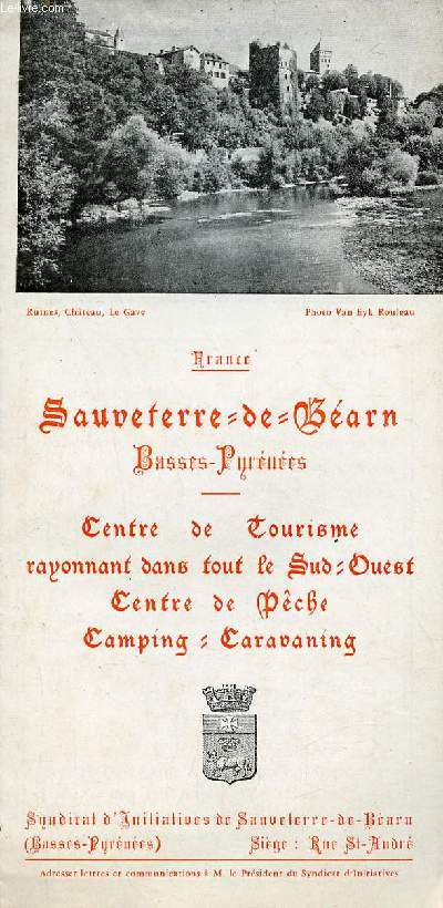 Une plaquette dpliante : Sauvettere-de-Barn Basses-Pyrnes - Centre de Tourisme rayonnant dans tout le Sud-Ouest centre de p^che camping caravaning.