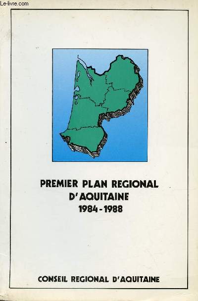 Premier plan rgional d'Aquitaine 1984-1988.
