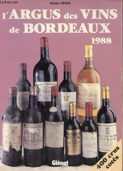 L'argus des vins de Bordeaux 1988 incluant les primeurs 1986.