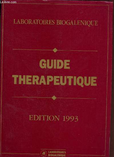 Guide thrapeutique - Laboratoires biogalenique - edition 1993.