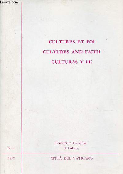 Cultures et foi - Cultures and faith - Culturas y fe - Vol.V n1 1997 - Primera sesion publica comun de las Academias pontificias - l'humanisme chrtien au seuil du 3e millnaire - une contribution  l'humanisme chrtien etc.