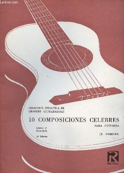 10 composiciones celebres para guitarra libor I (serie facil) 10e edicion - Coleccion didactica de grandes guitarristas.