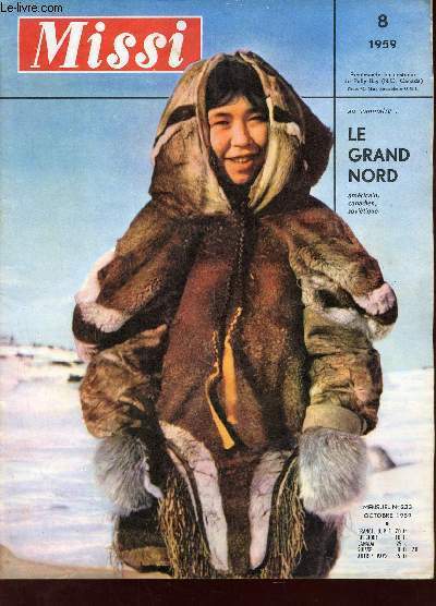 Missi n233 octobre 1959 - Le Grand Nord - l'pope blanche - la quadrature du cercle (polaire) - Alaska - nord canadien - villes champignons - le grand nord des aviateurs - sous marins sous le ple - images du grand nord - l'troit de Bring - Qui-nhon..