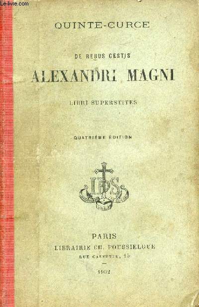 De rebus gestis Alexandri Magni libri superstites - 4e dition.