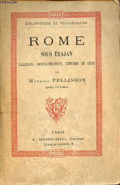 Rome sous Trajan religion, administration, lettres et arts - Collection Bibliothque de vulgarisation.