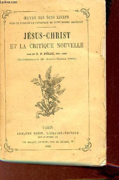 Jsus-Christ et la critique nouvelle - Confrence de Notre-Dame 1864.
