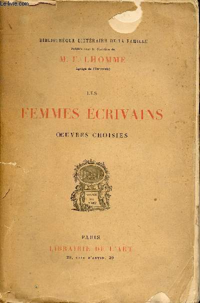 Les femmes crivains - Oeuvres choisies - Collection Bibliothque littraire de la famille.