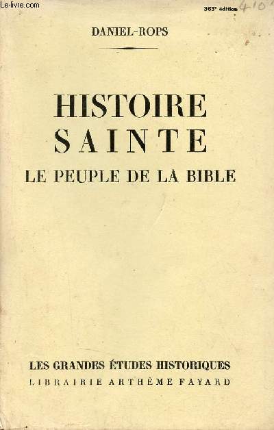 Histoire sainte - Le peuple de la bible - Collection les grandes tudes historiques.