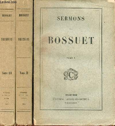 Sermons de Bossuet - En 3 tomes - Tomes 1 + 2 + 3.