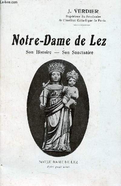 Notre-Dame de Lez - Son histoire - son sanctuaire.