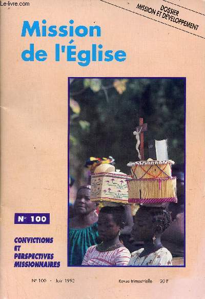 Mission de l'Eglise n100 juin 1993 - Convictions et perspectives missionnaires.