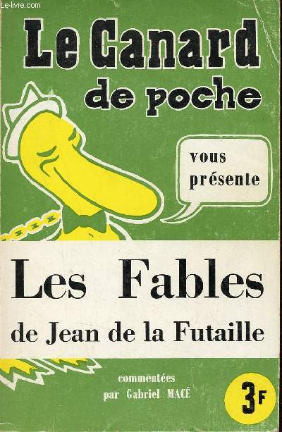 Le Canard de poche vous prsente les Fables de Jean de la Futaille - Numor spcial du canard enchain d'octobre-novembre 1967.