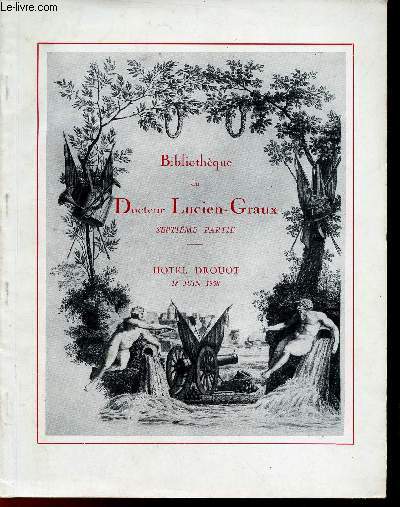 Catalogue de ventes aux enchres - Bibliothque du Docteur Lucien-Graux 7e partie prcieux autographes et livres historiques et militaires Napolon 1er Marie Louise et la famille impriale reliures aux armes - Hotel Drouot le 18 juin 1958.