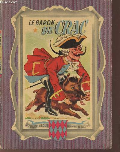 Les aventures du Baron de Crac - Collection Bibliothque Rouge et Bleue.