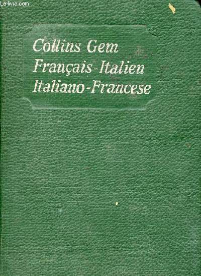 Collins gem dictionaries - Francese-Italiano / Italiano-Francese.