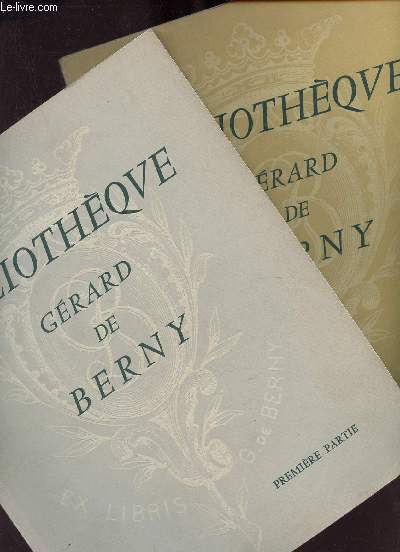 Catalogue de ventes aux enchres - Bibliothque de M.Grard de Berny - Premire + deuxime partie.