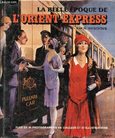 La belle poque de l'Orient-Express.