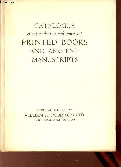 Catalogue 77 - A selection of Extremely Rare and Important printed books and ancient manuscripts.