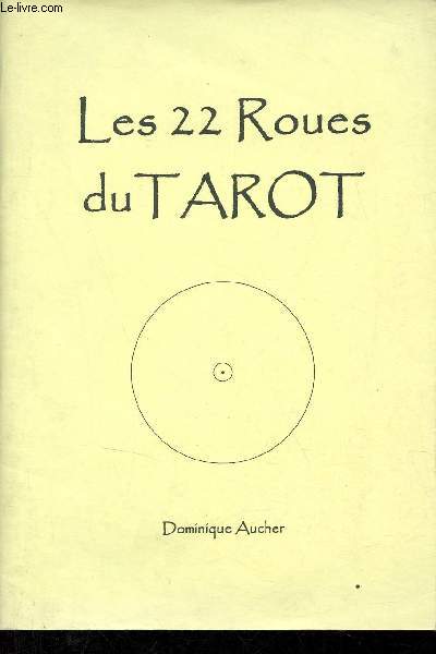 Les 22 Roues du Tarot + envoi de l'auteur.
