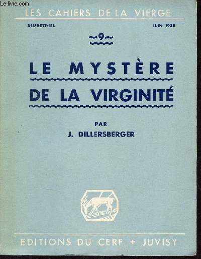 Les cahiers de la vierge n9 juin 1935 - Le mystre de la virginit.