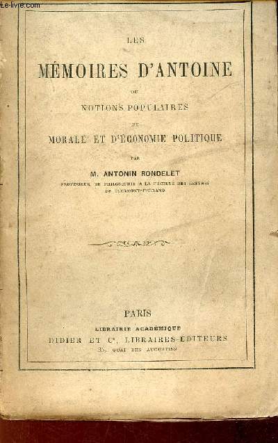 Les mmoires d'Antoine ou notions populaires de morale et d'conomie politique.