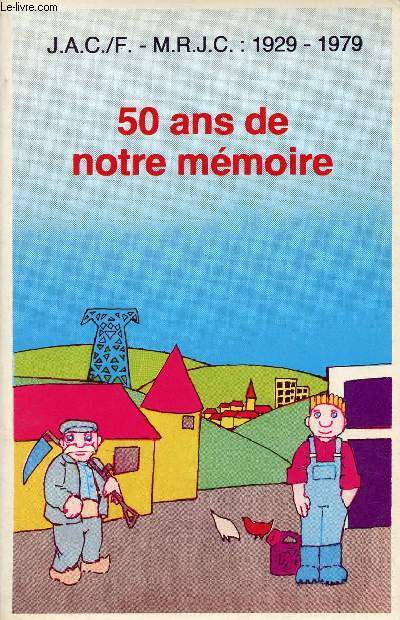 50 ans de notre mmoire - Supplment  La Mche.