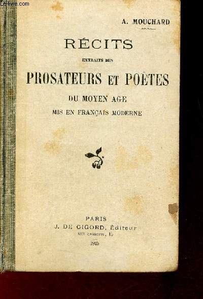 Rcits extraits des prosateurs et potes du moyen age mis en franais moderne.