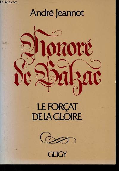 Honor de Balzac - Le forat de la gloire.