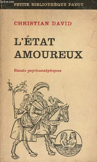 L'tat amoureux - Essais psychanalytiques - Collection Petite bibloithque payot n175.