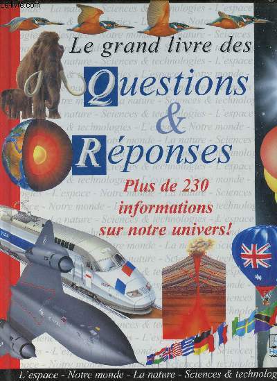 Le grand livre des questions & rponses - Plus de 230 informations sur notre univers !