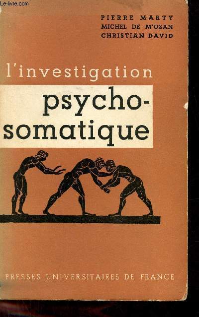 L'investigation psychosomatique - Sept observations cliniques.