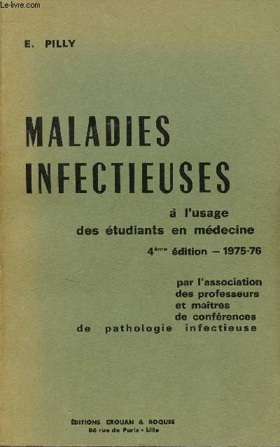 Maladies infectieuses  l'usage des tudiants en mdecine - 4me dition 1975-76.